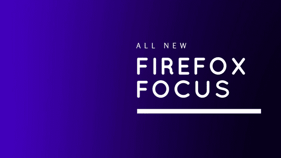 Firefox Focus - A Free, Fast & Private Web Browser for Smartphones