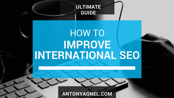 Best Tips to improve your International SEO strategy