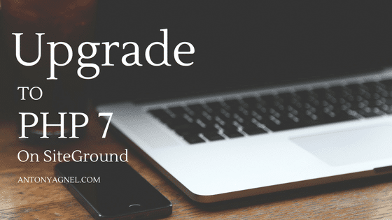 How to Upgrade WordPress to PHP 7.0 or Later on SiteGround